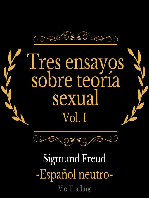 Title details for Tres ensayos sobre teoría sexual, Volume I by Sigmund Freud - Available